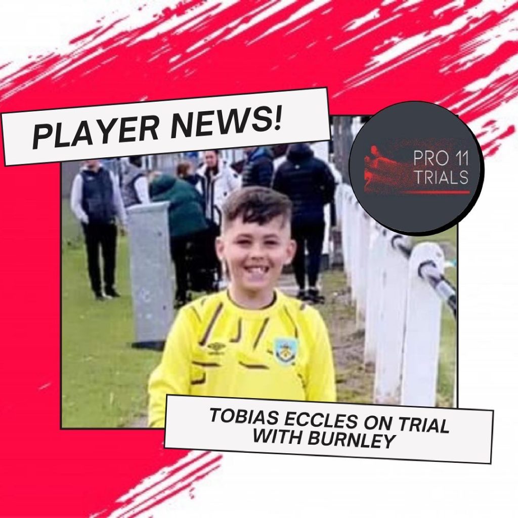 PLAYER UPDATE – TOBIAS ECCLES ON TRIAL WITH BURNLEY